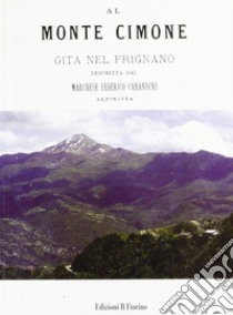 Al monte Cimone. Gita nel Frignano libro di Carandini Federico