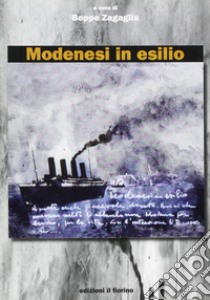 Modenesi in esilio libro di Zagaglia Beppe