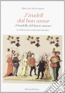 Zirudell dal bon umor libro di Benedetti Benedetto; Santunione Giovanni