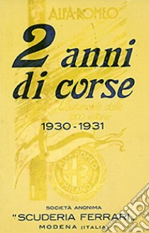 Due anni di corse (1930-1931) libro