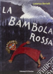 La bambola rossa libro di Bertelli Lorenza