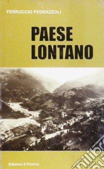 Paese lontano libro di Pedrazzoli Ferruccio