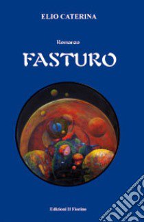 Fasturo libro di Caterina Elio