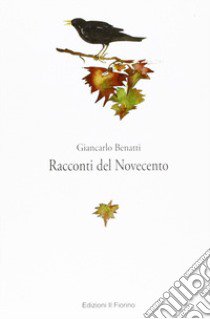 Racconti del Novecento libro di Benatti Giancarlo