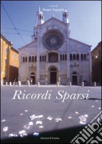 Ricordi sparsi libro di Zagaglia B. (cur.)