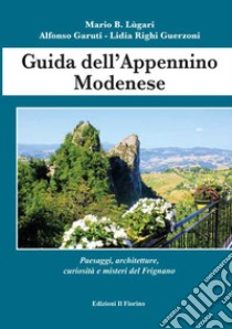 Guida all'Appennino modenese libro di Garuti Alfonso; Righi Guerzoni Lidia; Lugari Mario B.