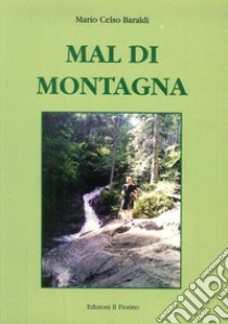 Mal di montagna libro di Baraldi Mario Celso