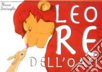 Leo re dell'oasi libro di Smiraglio Marco