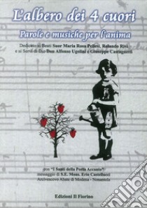 L'albero dei 4 cuori. Parole e musiche per l'anima libro di Montermini Morgana