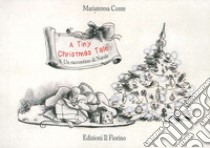 A tiny Christmas tale-Un raccontino di Natale libro di Conte Mariateresa