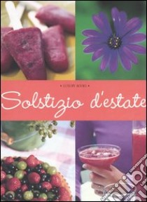 Solstizio d'estate libro di Dreyer Hensley Nina - Hensley Jim - Lowe Paul