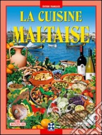 La cucina maltese. Ediz. francese libro di Sammut J.; Tabone M. I.