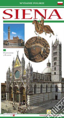 Siena. Ediz. polacca libro di Santini Loretta