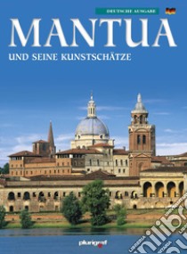 Mantova e i suoi tesori d'arte. Ediz. tedesca libro di Vantaggi Rosella