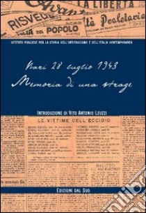 Memoria di una strage. Bari 28 luglio 1943 libro di Leuzzi V. A. (cur.)