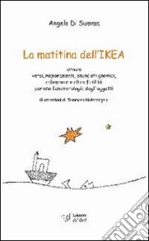 La matitina dell'Ikea libro di Di Summa Angelo