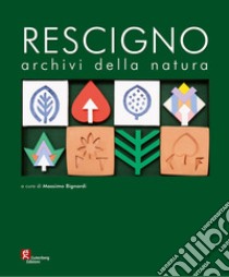 Giuseppe Rescigno. Archivi della natura libro di Bignardi M. (cur.)