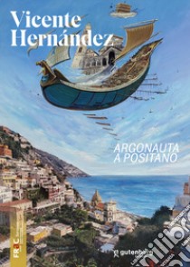 Vicente Hernández. Argonauta a Positano. Ediz. illustrata libro di Bignardi M. (cur.)