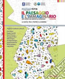 Il paesaggio e l'immaginario. Segni e materie di arte ambientale nel contemporaneo libro di Bignardi M. (cur.)