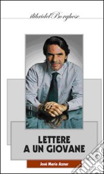 Lettere a un giovane libro di Aznar José M.