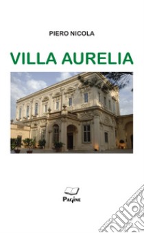 Villa Aurelia libro di Nicola Piero