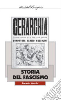 Storia del fascismo. Vol. 1 libro di Mancini Roberto