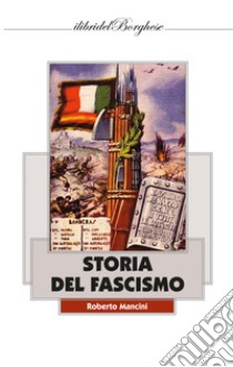 Storia del fascismo. Vol. 2 libro di Mancini Roberto