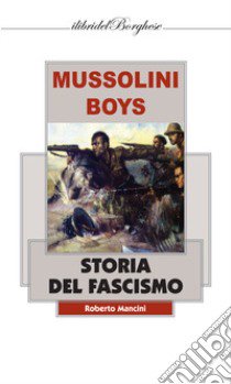 Storia del fascismo. Vol. 3 libro di Mancini Roberto