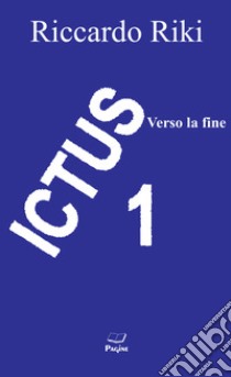 Ictus. Vol. 1 libro di Riki Riccardo