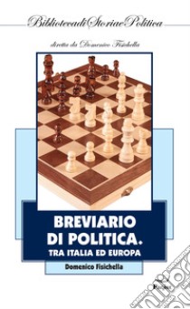 Breviario di politica. Tra Italia ed Europa libro di Fisichella Domenico