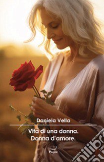 Vita di una donna libro di Vella Daniela