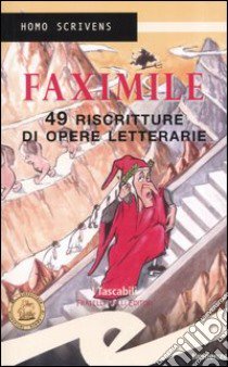 Faximile. 49 riscritture di opere letterarie libro di Putignano A. (cur.)