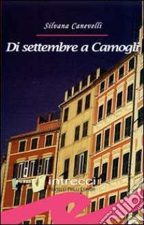 Di settembre a Camogli libro di Canevelli Silvana