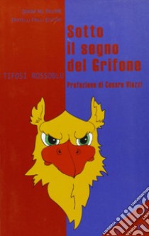 Sotto il segno del grifone libro