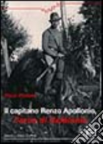 Il capitano Apollonio l'eroe di Cefalonia. La manipolazione della storia sulla divisione Acqui libro di Paoletti Paolo