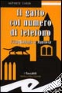 Il gatto col numero di telefono libro di Caron Antonio