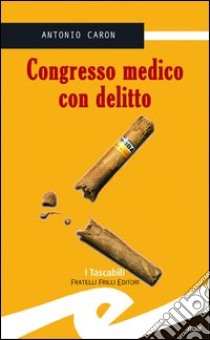 Congresso medico con delitto libro di Caron Antonio