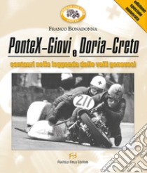 PonteX-Giovi e Doria-Creto. Centauri nella leggenda delle valli genovesi libro di Bonadonna Franco