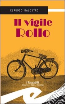 Il vigile Rollo libro di Balostro Claudio