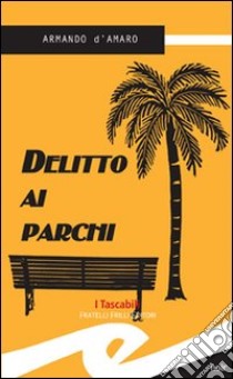 Delitto ai parchi libro di D'Amaro Armando