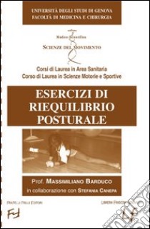 Esercizi di riequilibrio posturale libro di Barduco Massimiliano; Canepa Stefania