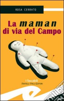 La maman di via del Campo libro di Cerrato Rosa