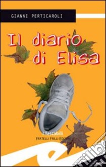 Il diario di Elisa libro di Perticaroli Gianni