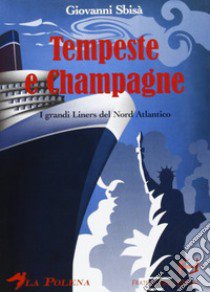 Tempeste e champagne libro di Sbisà Giovanni