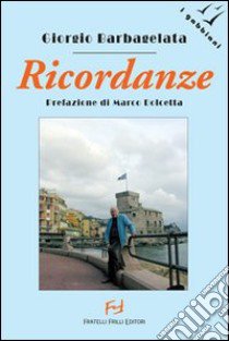 Ricordanze libro di Barbagelata Giorgio