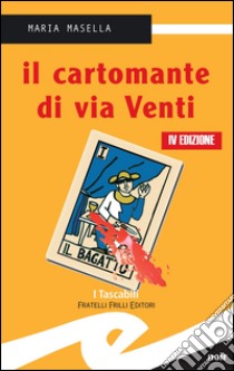 Il cartomante di via Venti libro di Masella Maria