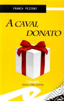 A caval donato libro di Pezzoni Franca