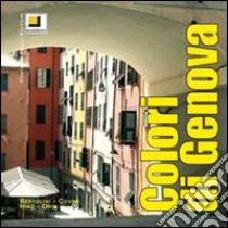 Colori di Genova. Ediz. illustrata libro