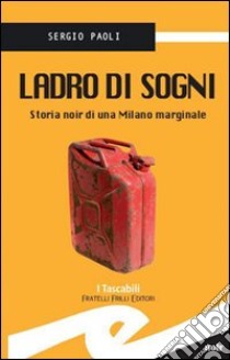 Ladro di sogni libro di Paoli Sergio