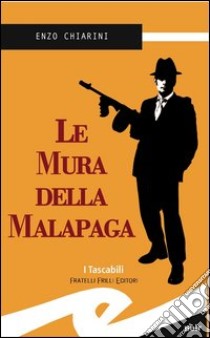 Mura della Malapaga libro di Chiarini Enzo